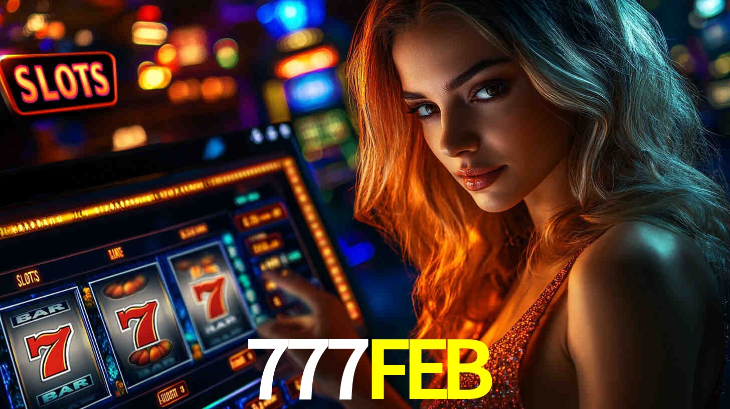 Máquinas de Slots 777FEB emocionantes